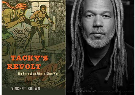 Tacky's Revolt book cover beside author photo of Vincent Brown